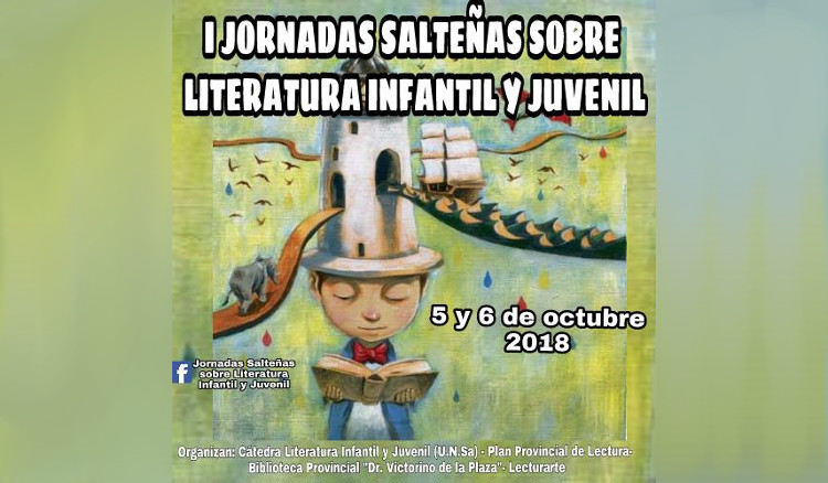 Primeras Jornadas sobre Literatura Infantil y Juvenil en Salta Primeras Jornadas sobre Literatura Infantil y Juvenil en Salta