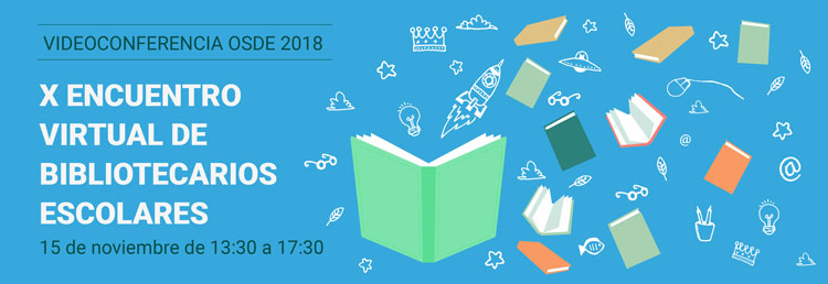 X Encuentro Virtual de Bibliotecarios Escolares X Encuentro Virtual de Bibliotecarios Escolares
